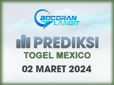 Bocoran-Syair-Mexico-2-Maret-2024-Hari-Sabtu-Dari-Langit