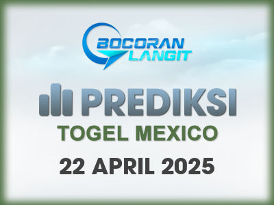 bocoran-syair-mexico-22-april-2025-hari-selasa-dari-langit